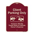 Signmission Designer Series-Client Parking Violators Will Be Towed Away Owner Expe, 18" L, 24" H, BU-1824-9988 A-DES-BU-1824-9988